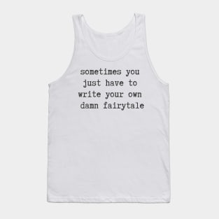 Your Own Fairytale Tank Top